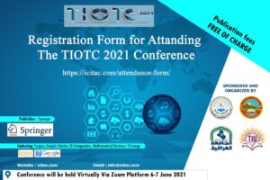 The First International Conference on Emerging Technology Trends in Internet of Things and Computing (TIOTC 2021)